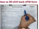 UCO bank ATM form fill up