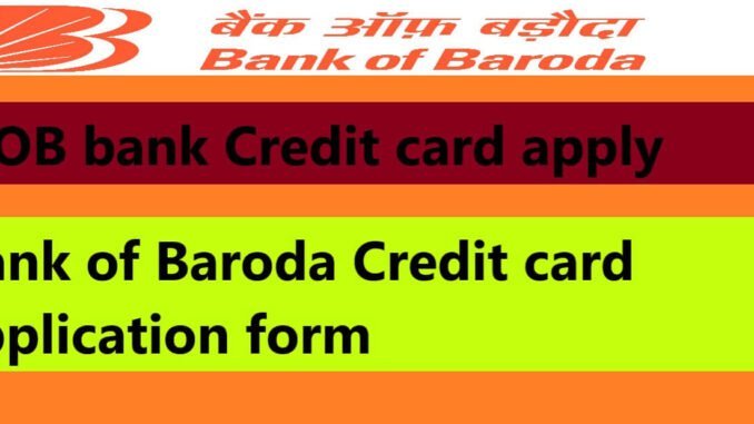 Bank of baroda credit card apply